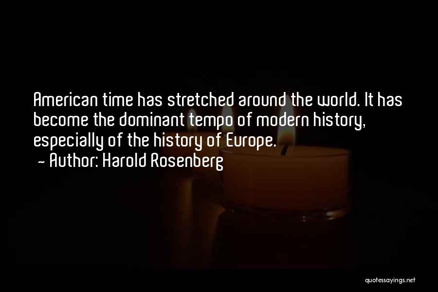 Modern World History Quotes By Harold Rosenberg