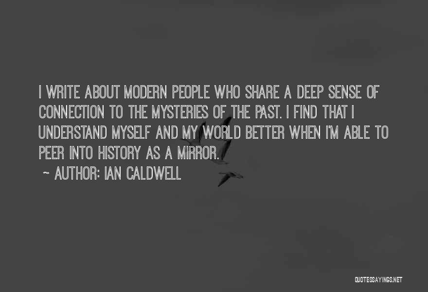 Modern World History Quotes By Ian Caldwell