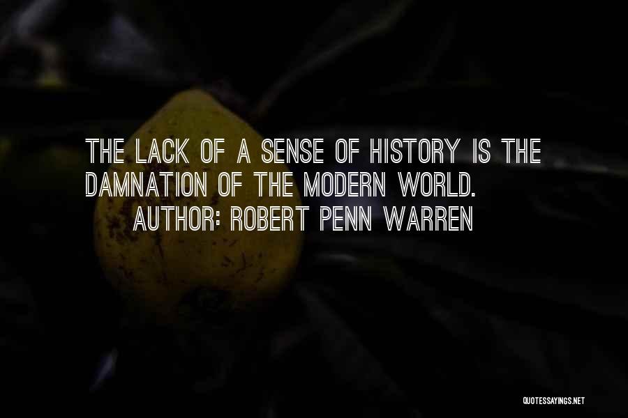 Modern World History Quotes By Robert Penn Warren