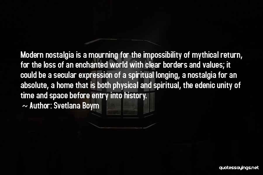 Modern World History Quotes By Svetlana Boym