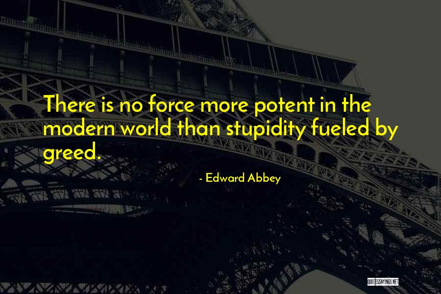 Modern World Quotes By Edward Abbey Modern World Quotes By Edward Abbey