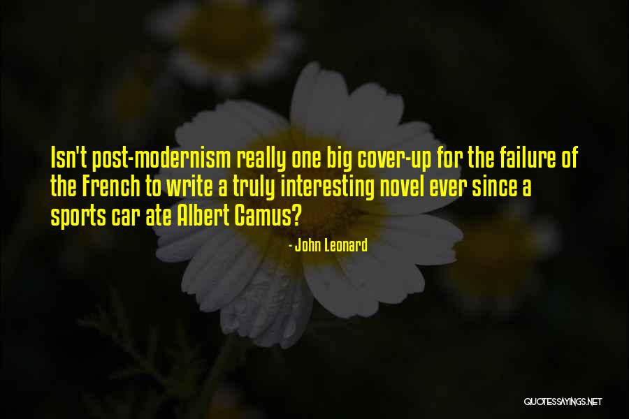 Modernism In Literature Quotes By John Leonard Modernism In Literature Quotes By John Leonard