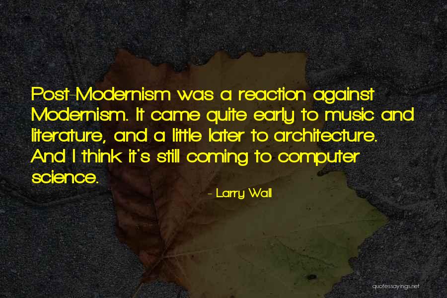 Modernism In Literature Quotes By Larry Wall Modernism In Literature Quotes By Larry Wall