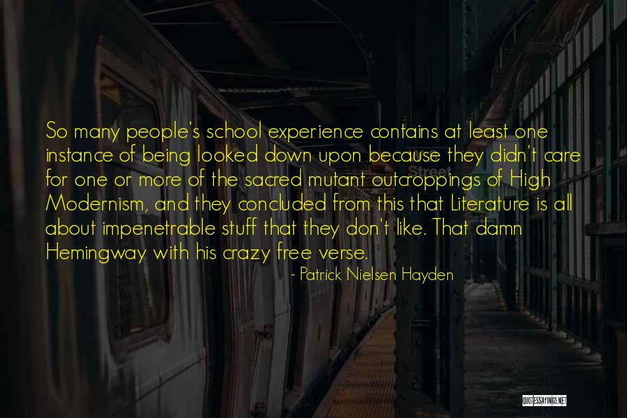 Modernism In Literature Quotes By Patrick Nielsen Hayden Modernism In Literature Quotes By Patrick Nielsen Hayden