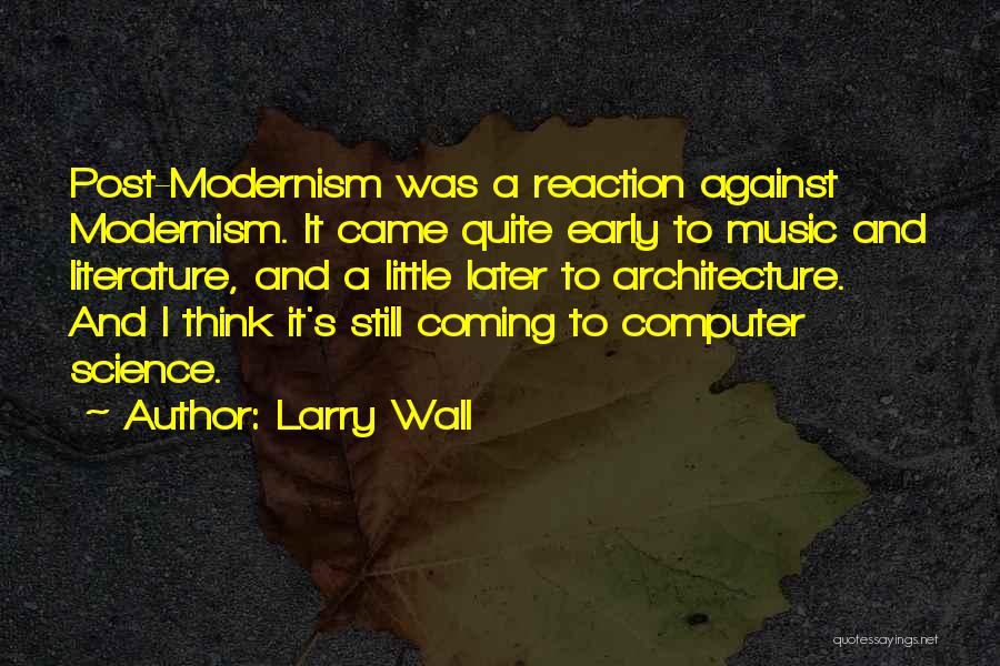 Modernism Quotes By Larry Wall