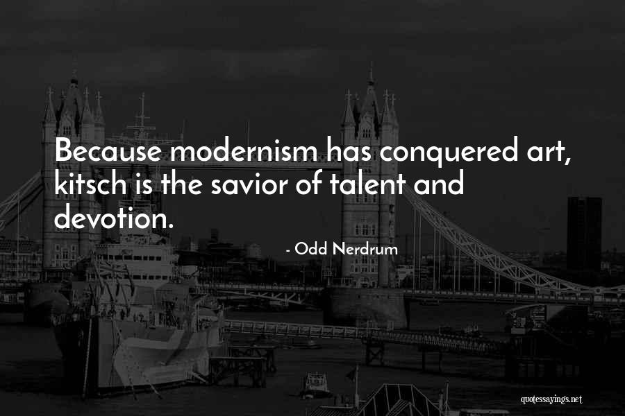 Modernism Quotes By Odd Nerdrum