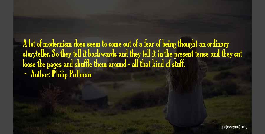 Modernism Quotes By Philip Pullman