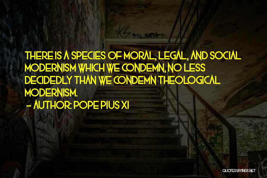 Modernism Quotes By Pope Pius XI