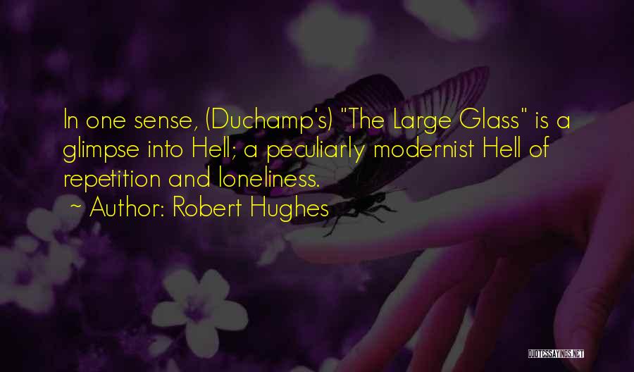 Modernism Quotes By Robert Hughes