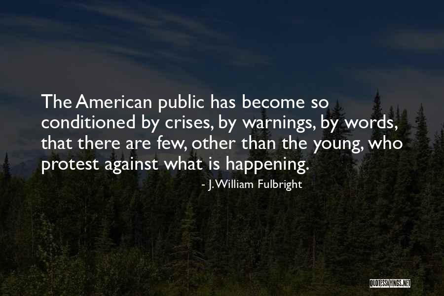 Modernisme Porta Quotes By J. William Fulbright Modernisme Porta Quotes By J. William Fulbright