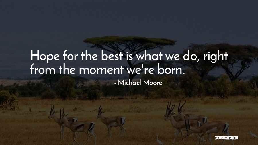 Modernist Photography Quotes By Michael Moore Modernist Photography Quotes By Michael Moore