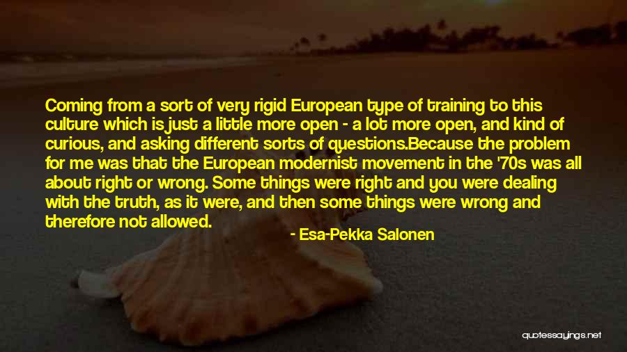 Modernist Quotes By Esa-Pekka Salonen Modernist Quotes By Esa-Pekka Salonen