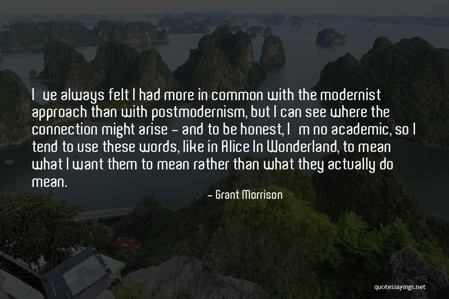 Modernist Quotes By Grant Morrison Modernist Quotes By Grant Morrison