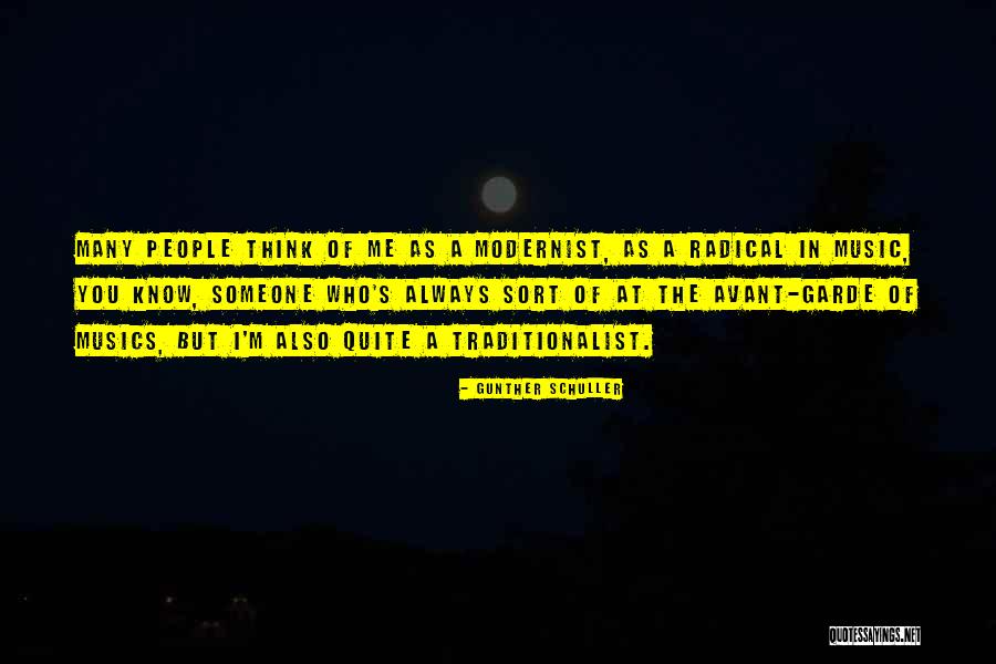 Modernist Quotes By Gunther Schuller Modernist Quotes By Gunther Schuller