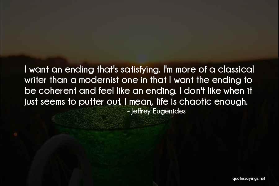 Modernist Quotes By Jeffrey Eugenides Modernist Quotes By Jeffrey Eugenides