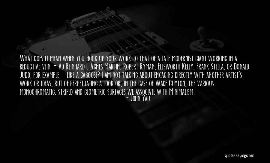 Modernist Quotes By John Yau Modernist Quotes By John Yau