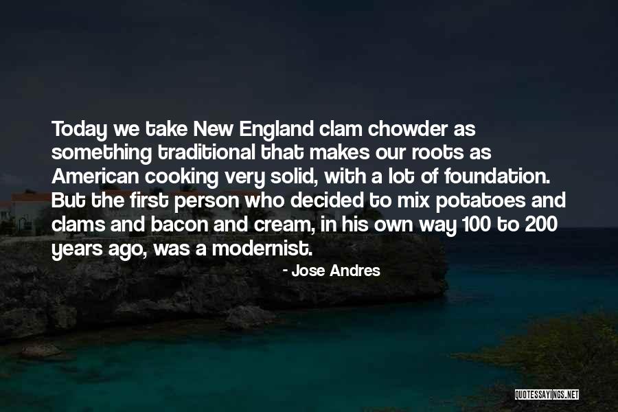 Modernist Quotes By Jose Andres Modernist Quotes By Jose Andres