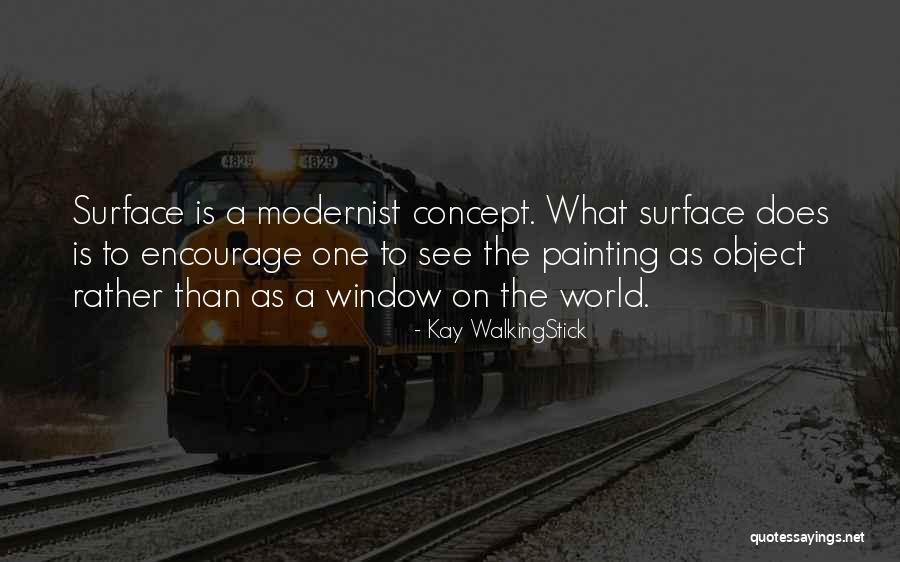 Modernist Quotes By Kay WalkingStick Modernist Quotes By Kay WalkingStick