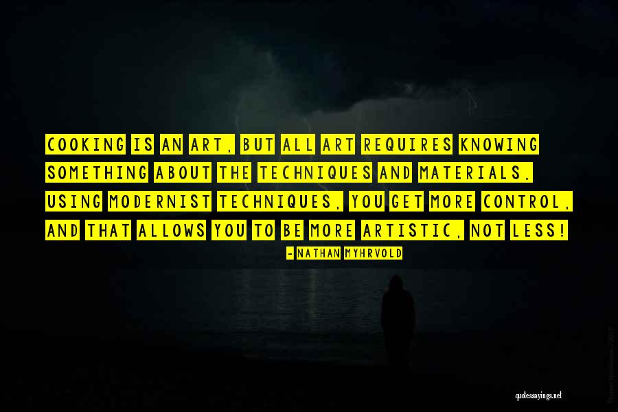 Modernist Quotes By Nathan Myhrvold Modernist Quotes By Nathan Myhrvold
