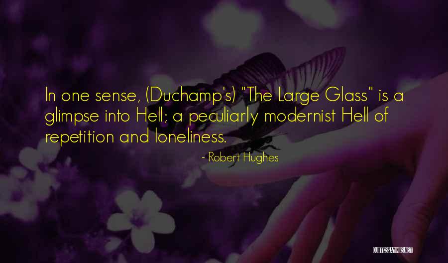 Modernist Quotes By Robert Hughes Modernist Quotes By Robert Hughes