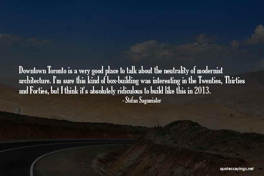 Modernist Quotes By Stefan Sagmeister Modernist Quotes By Stefan Sagmeister