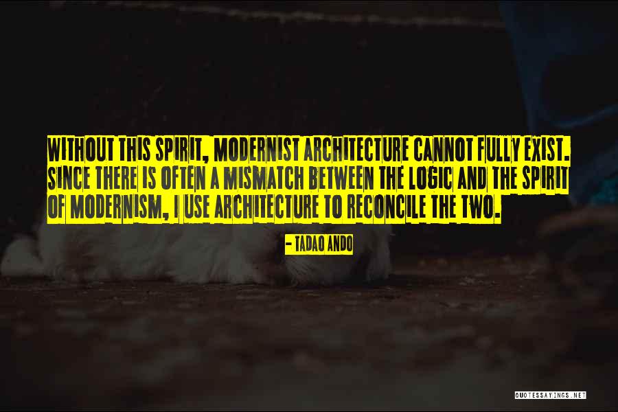 Modernist Quotes By Tadao Ando Modernist Quotes By Tadao Ando
