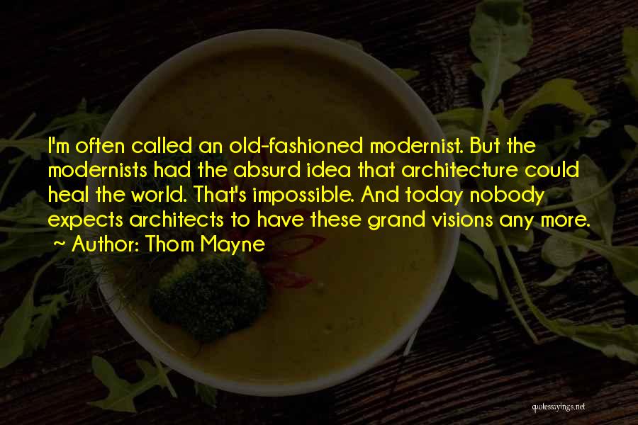 Modernist Quotes By Thom Mayne