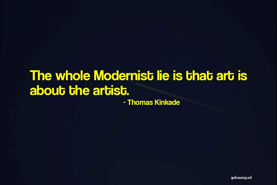 Modernist Quotes By Thomas Kinkade Modernist Quotes By Thomas Kinkade