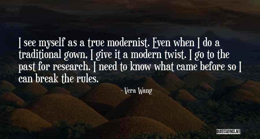 Modernist Quotes By Vera Wang Modernist Quotes By Vera Wang