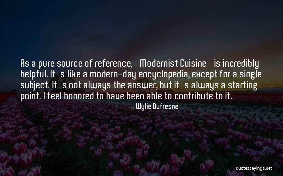Modernist Quotes By Wylie Dufresne Modernist Quotes By Wylie Dufresne