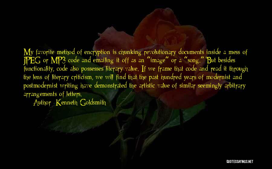Modernist Writing Quotes By Kenneth Goldsmith