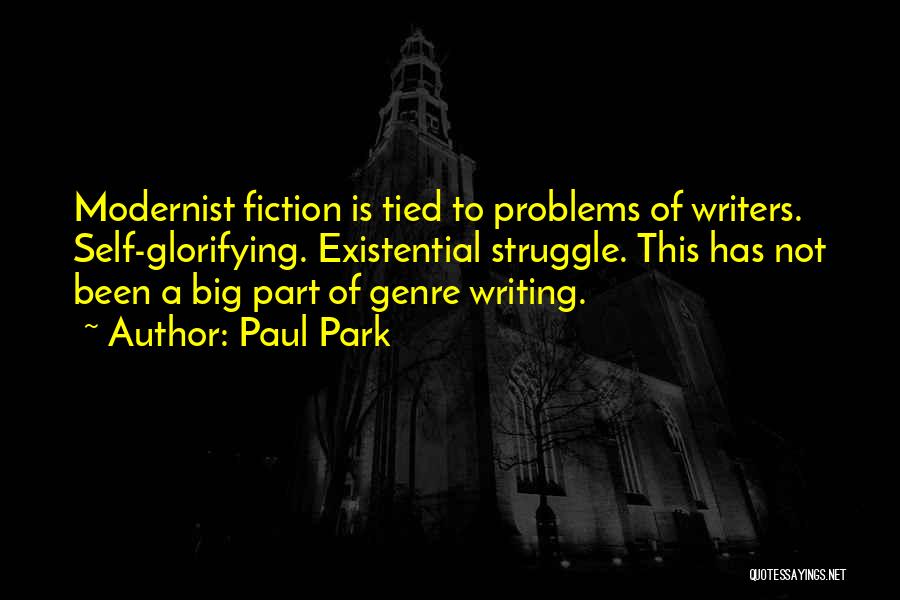 Modernist Writing Quotes By Paul Park