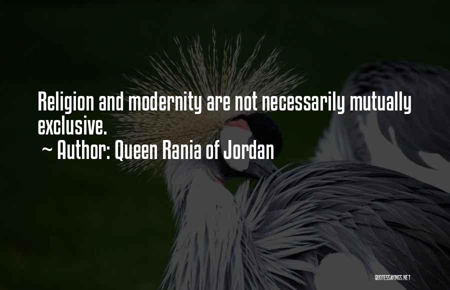 Modernity And Religion Quotes By Queen Rania Of Jordan
