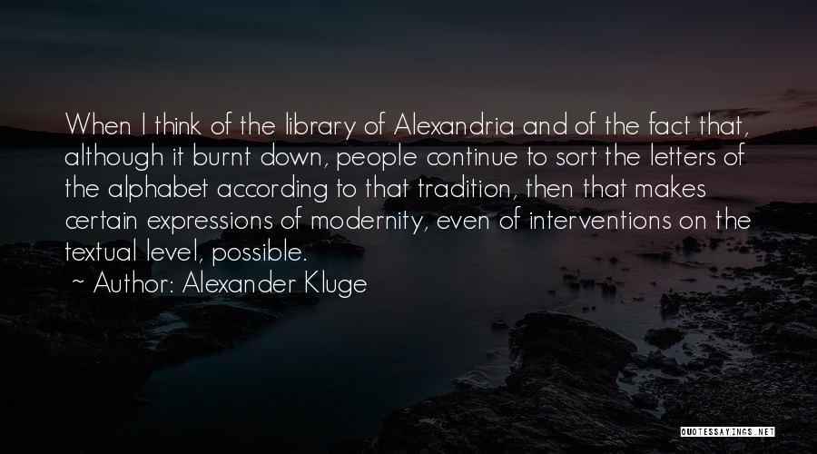 Modernity And Tradition Quotes By Alexander Kluge
