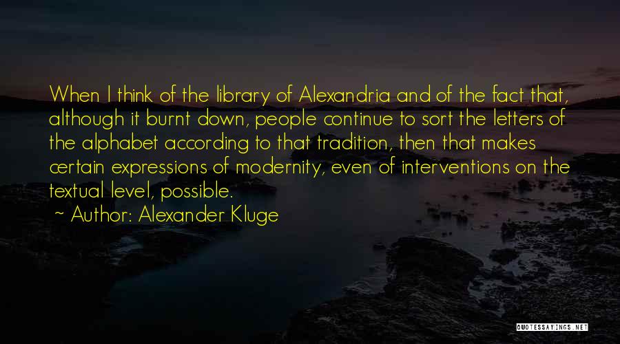 Modernity Vs Tradition Quotes By Alexander Kluge