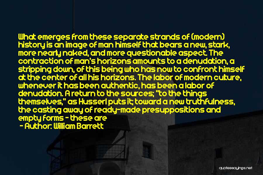 Modernity Vs Tradition Quotes By William Barrett