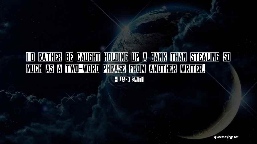 Modero Deurwaarders Quotes By Jack Smith Modero Deurwaarders Quotes By Jack Smith