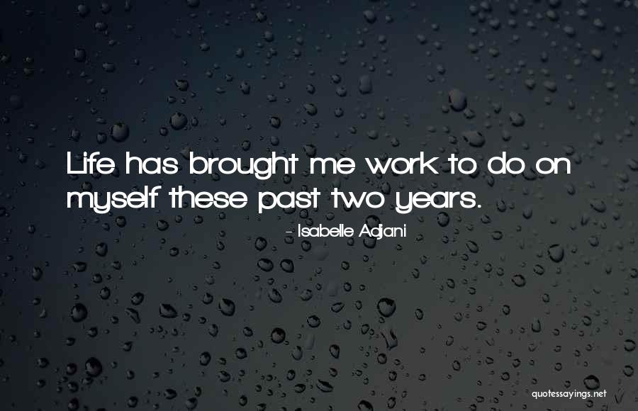 Modesitt Cpa Quotes By Isabelle Adjani
