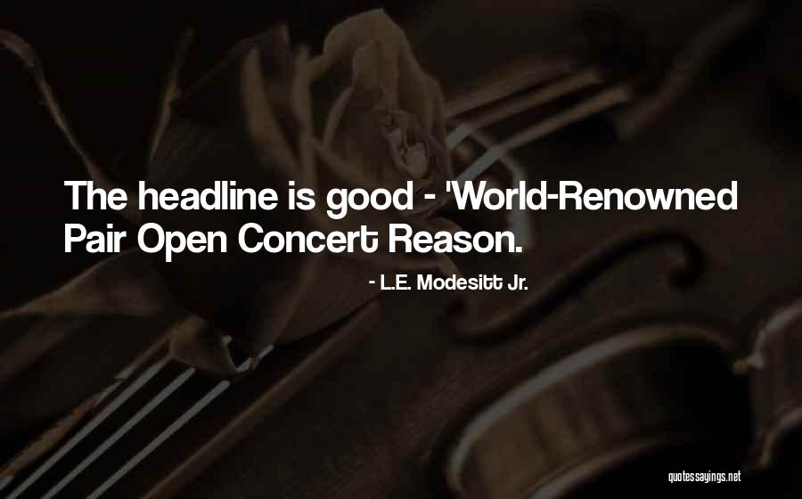 Modesitt Quotes By L.E. Modesitt Jr. Modesitt Quotes By L.E. Modesitt Jr.