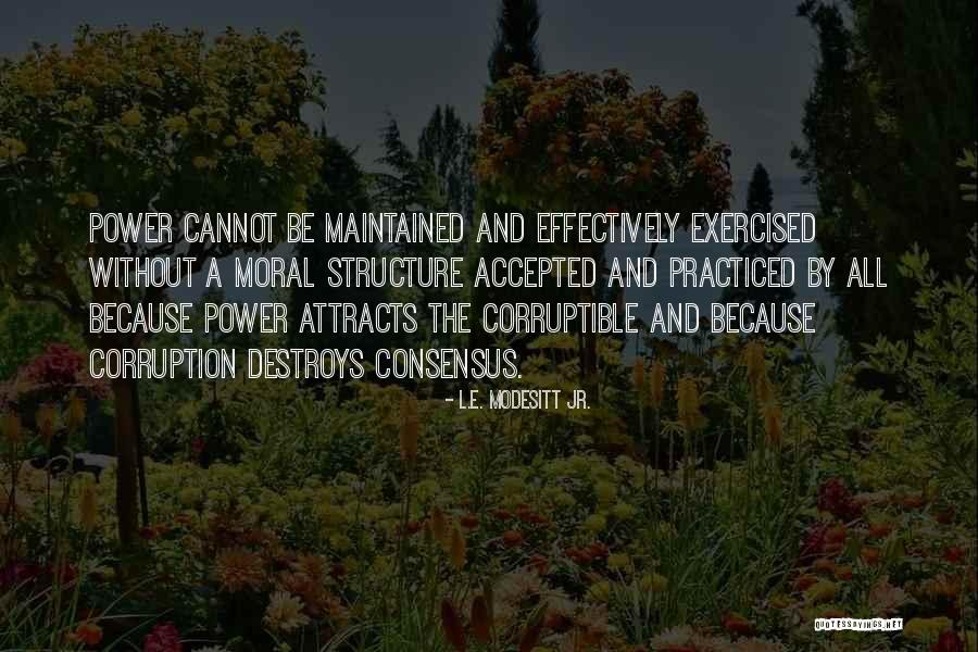 Modesitt Quotes By L.E. Modesitt Jr. Modesitt Quotes By L.E. Modesitt Jr.