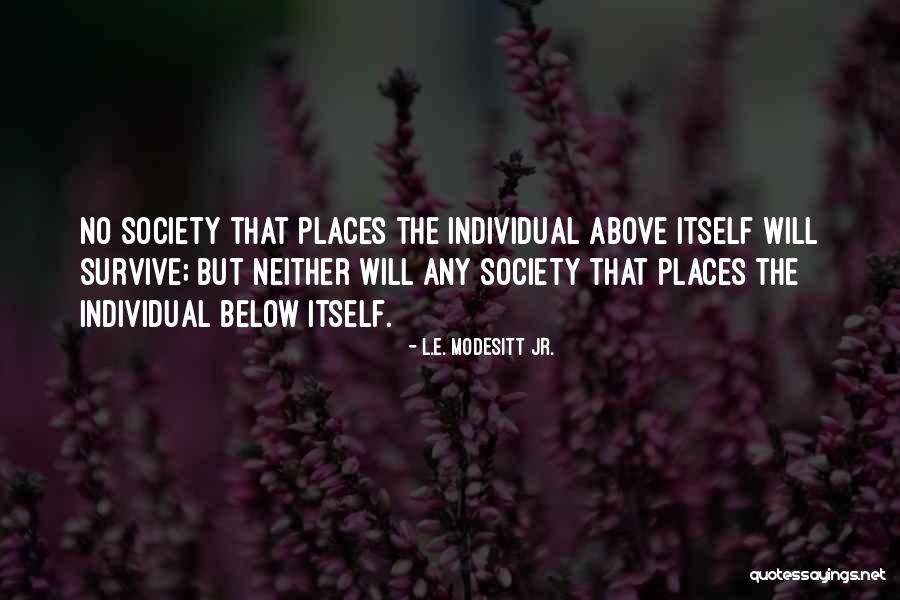 Modesitt Quotes By L.E. Modesitt Jr. Modesitt Quotes By L.E. Modesitt Jr.