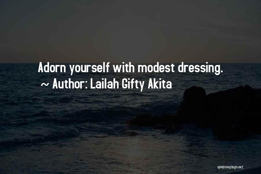 Modest Dressing Quotes By Lailah Gifty Akita