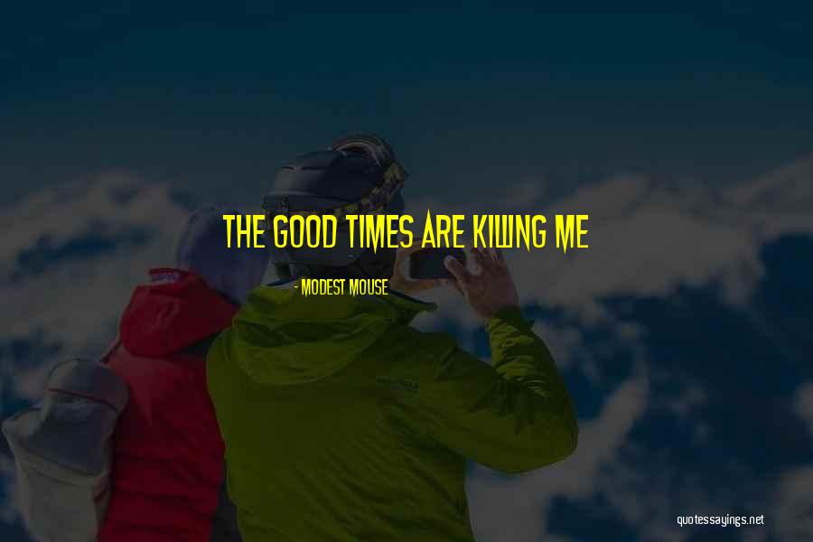 Modest Mouse Quotes 1156496 Modest Mouse Quotes 1156496