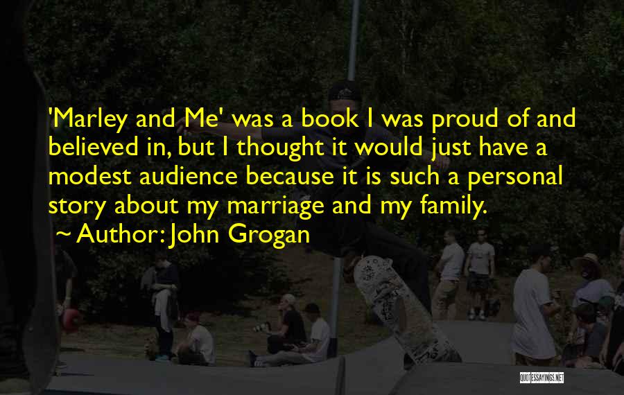 Modest Quotes By John Grogan