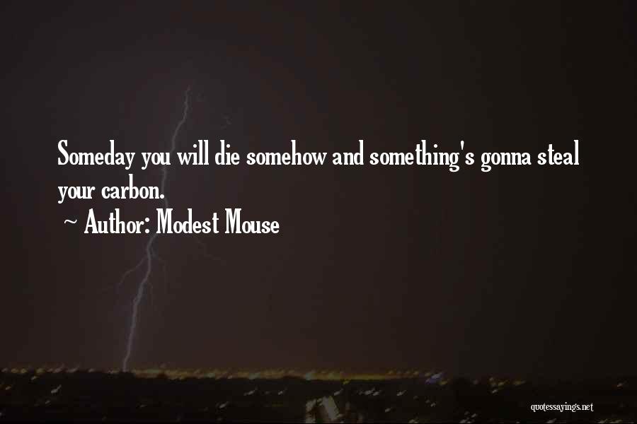 Modest Quotes By Modest Mouse