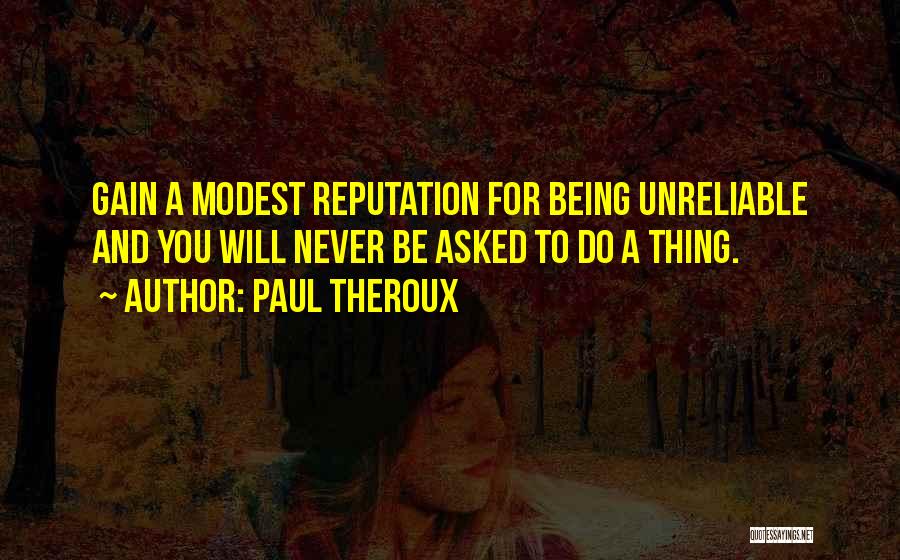 Modest Quotes By Paul Theroux