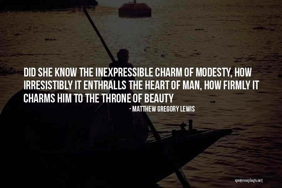 Modesty And Beauty Quotes By Matthew Gregory Lewis Modesty And Beauty Quotes By Matthew Gregory Lewis