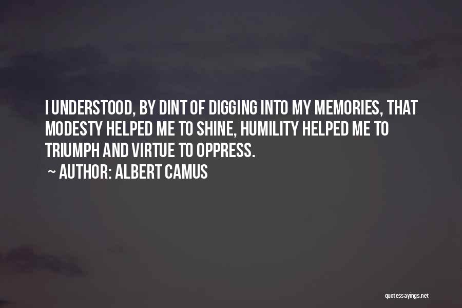 Modesty And Humility Quotes By Albert Camus