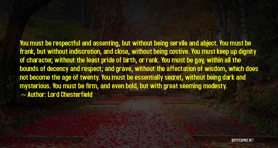 Modesty And Self Respect Quotes By Lord Chesterfield