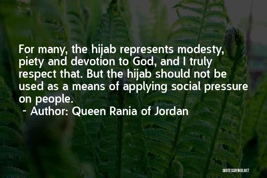 Modesty And Self Respect Quotes By Queen Rania Of Jordan